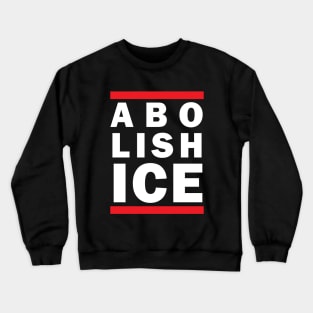 ABOLISH ICE Crewneck Sweatshirt